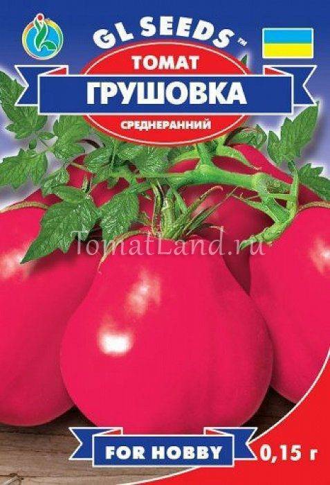Грушовка: описание сорта томата, характеристики, агротехника помидоров